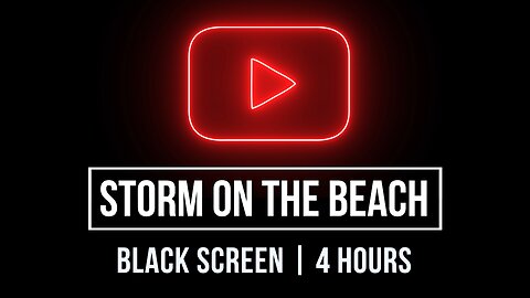 STORM ON THE BEACH [4 HOUR BLACK SCREEN] Rain Sounds for Sleep/Study/Relax