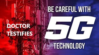 Bombshell Doctor Testifies about 5G Technology Dangers Associated to Diseases