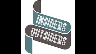 THERE ARE NO OUTSIDERS IN GOVT & BUSINESS-THERE ARE ONLY EVIL & NOT AS EVIL LEADERS!