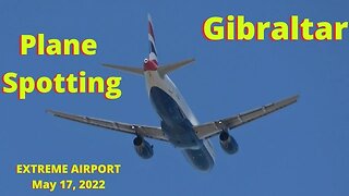 4k Plane Spotting Gibraltar, Fire on the Tarmac, Failed Landing, and Unidentified Prop Planes 17 May