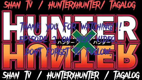 episode 1| Hunterxhunter | tagalog