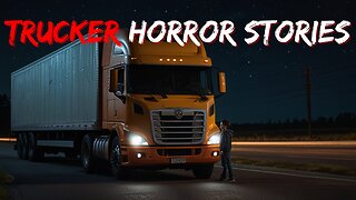 3 True Trucker Horror Stories, Spine-Chilling!
