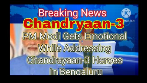 PM Modi Gets Emotional While Addressing Chandrayaan-3 Heroes In Bengaluru, India