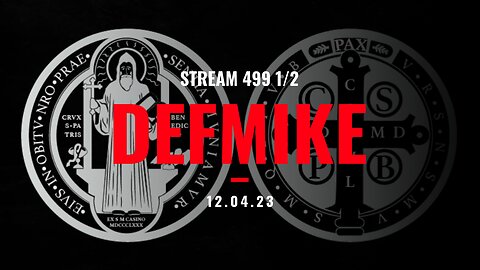 12.04.23 DEFMIKE LIVE #STREAM499 1/2