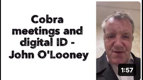 Cobra meetings and digital ID - John O'Looney