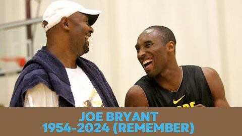 Remembering Joe Bryant: The Life and Legacy of Kobe Bryant's Father