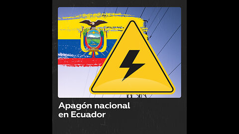 Ecuador sufre un apagón nacional