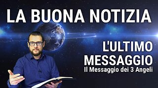 La Buona Notizia: il cuore dell'ultimo messaggio