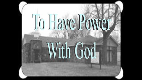 To Have Power With God