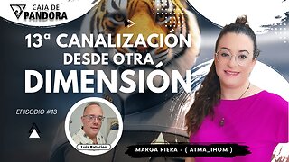 13ª Canalización DESDE OTRA DIMENSIÓN con Marga Riera (Atma_Ihom)