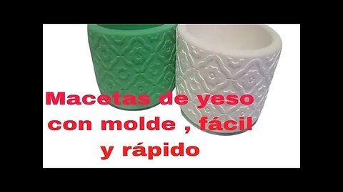 Macetas de yeso con molde, fácil y rápido