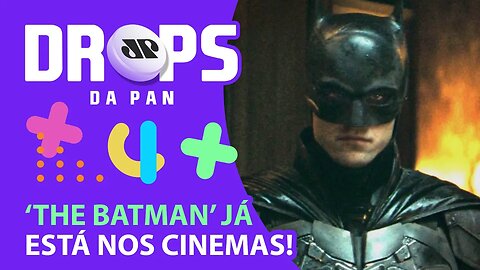 THE BATMAN: INFLUÊNCIAS DE SERGIO LEONE E DAVID LYNCH? | DROPS da Pan - 02/03/22