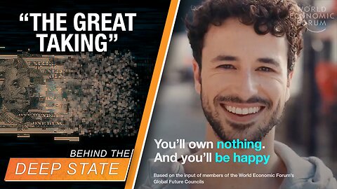 The Great Taking: How Deep State Will Ensure You Own Nothing