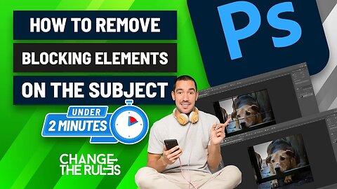 How To Remove Blocking Elements On The Subject