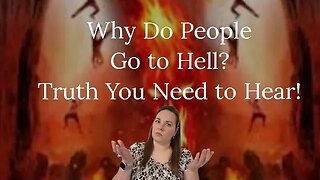 If The Gospel of Jesus Is for Everyone Why Do People Go to Hell?