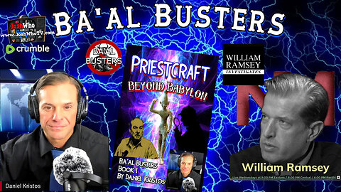 William Ramsey Investigates with Daniel Kristos of Ba'al Busters