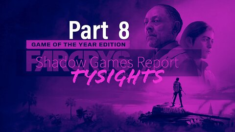 The Slaver Traitor / #FarCry6 - Part 8 #TySights #SGR 8/3/24 11:15am