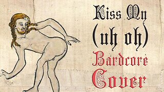 Kiss My (Uh Oh) (Medieval Cover / Bardcore) Originally by Anne-Marie & Little Mix