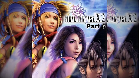 Final Fantasy 10-2 - Calibration Conundrum