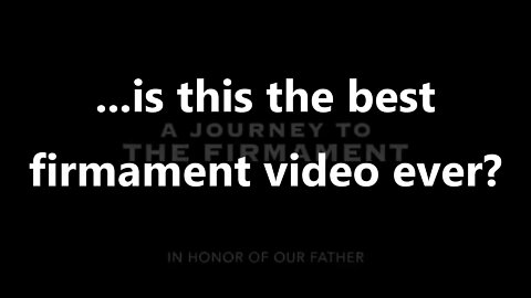 ...is this the best firmament video ever?