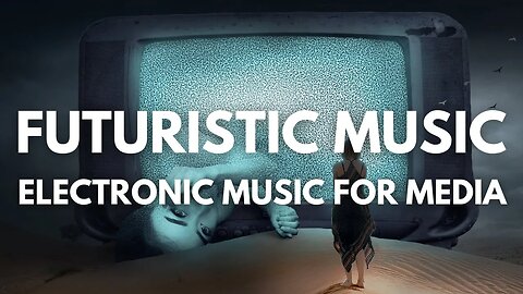 Futuristic Electronic Music for Media | Digital Service (Background Music)