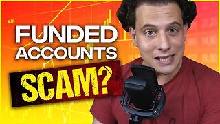 Are Funded Accounts A Scam?