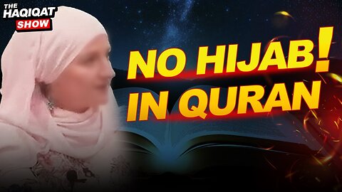 Did you know Hijab Is NOT in the Quran? DEBUNKED