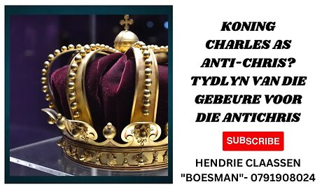 KONING CHARLES AS ANTICHRIS TYDLYN VAN DIE GEBEURE VOOR DIE ANTICHRIS DAAGLIKSE WOORD Made with C