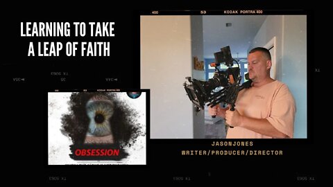 Learning To Take A Leap Of Faith Writer-Director- Producer Jason Jones