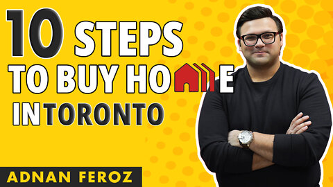 10 Steps to buy a house in Toronto