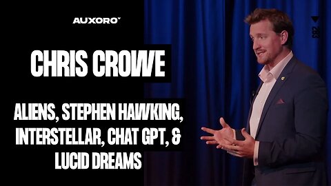 Chris Crowe: EXPLORING THE EXISTENCE OF ALIENS, Stephen Hawking, The Big Bang, & Interstellar