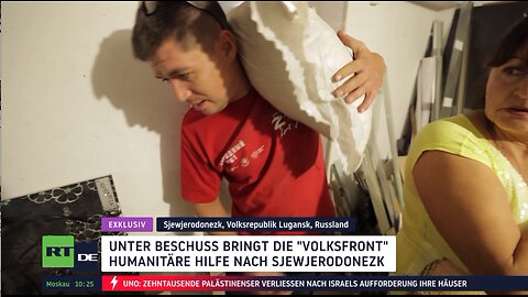 Humanitäre Hilfe für Sewerodonezk: Einsatz der "Volksfront" vor Ort