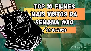 Top 10 filmes mais vistos da semana #40 (de #52) | 01/10/2023