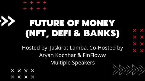 FUTURE OF MONEY (NFT, DEFI & BANKS)