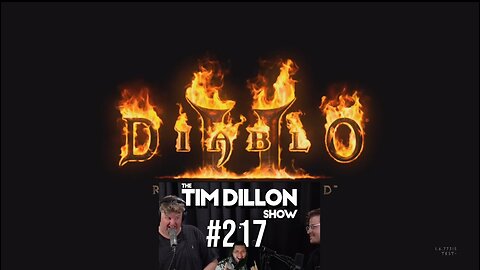 Diablo 2 and Tim Dillon!