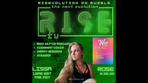 RISE 8|28|22 W/ LISSA ROSE