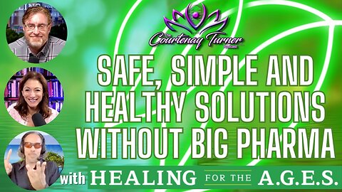 Ep. 303: Safe, Simple, & Healthy Solutions without Big Pharma w/ Healing for the A.G.E.S