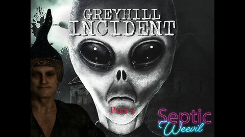 Greyhill Incident, Part 2