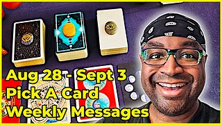 Pick A Card Tarot Reading - August 28 - September 3 Weekly Messages