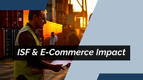 ISF's Effect on E-Commerce Transactions