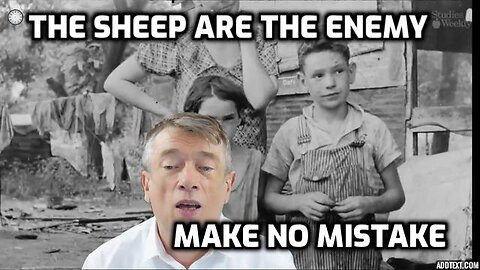 THE SHEEP ARE THE ENEMY - MAKE NO MISTAKE