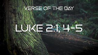 December 21, 2022 - Luke 2:1, 4-5 // Verse of the Day