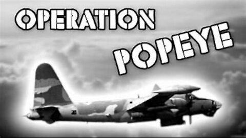 Operation Popeye Vietnamn War Weather Warfare