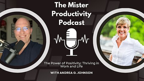 The Power of Positivity: Thriving in Work and Life - Andrea G Johnson