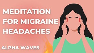 Meditation For Headaches and migraine | meditation guide | anxiety relief | |alpha waves