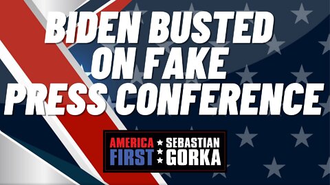 Sebastian Gorka FULL SHOW: Biden busted on fake press conference