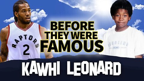 KAWHI LEONARD | Before They Were Famous | Toronto Raptors | Biography
