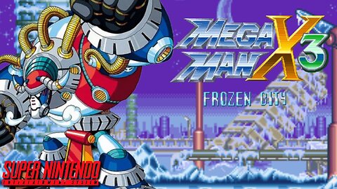 Mega Man X3 - Frozen City ~ Super Nintendo Entertainment System