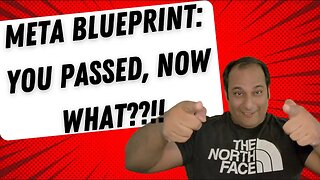 Meta Blueprint: You Passed, Now What?