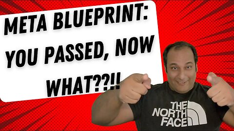 Meta Blueprint: You Passed, Now What?